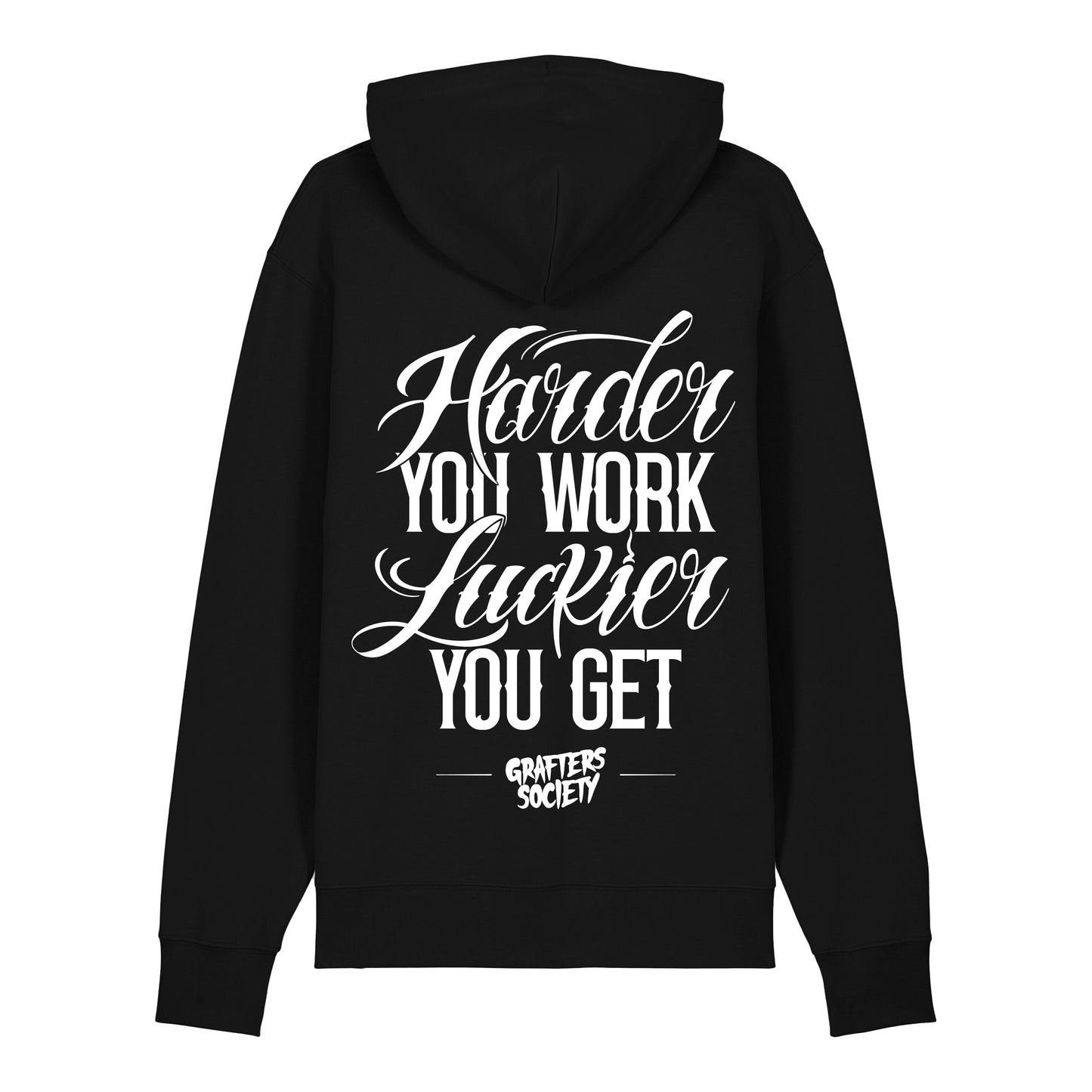 Grafters Society Harder You Work Black Hoodie
